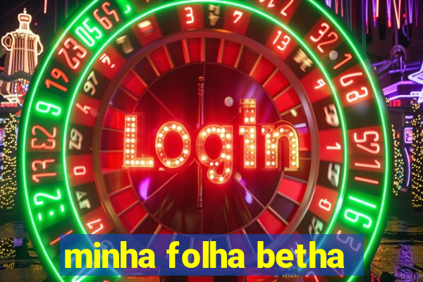 minha folha betha