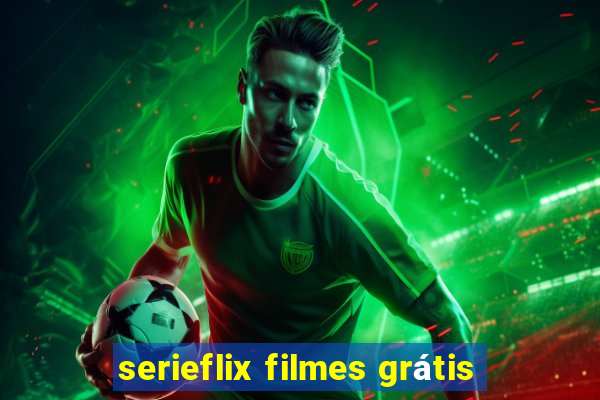 serieflix filmes grátis