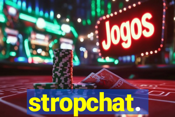 stropchat.