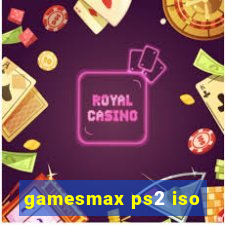 gamesmax ps2 iso