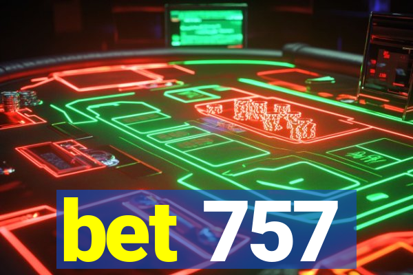 bet 757