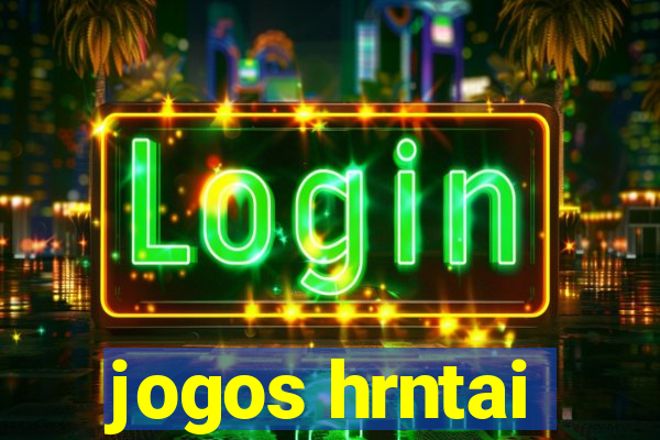 jogos hrntai