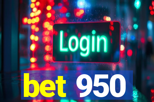 bet 950