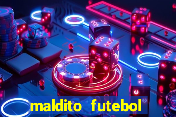 maldito futebol clube dublado download