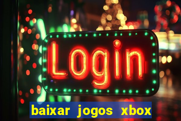 baixar jogos xbox 360 rgh torrent