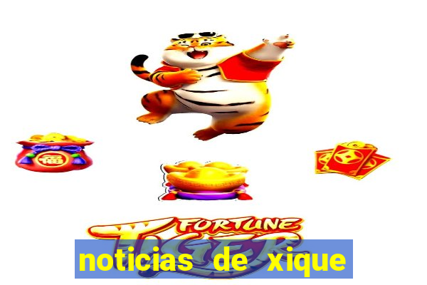 noticias de xique xique ba