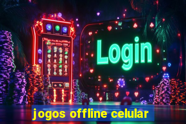 jogos offline celular