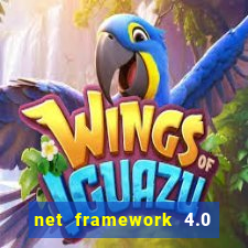 net framework 4.0 v 30319 windows 7 64 bit