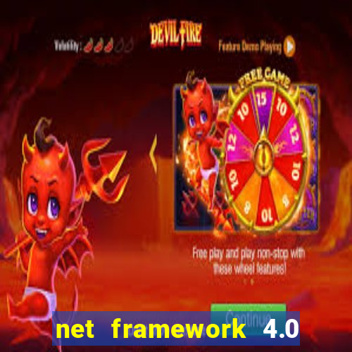 net framework 4.0 v 30319 windows 7 64 bit