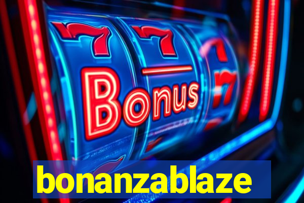 bonanzablaze