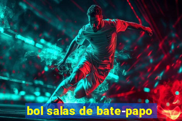 bol salas de bate-papo