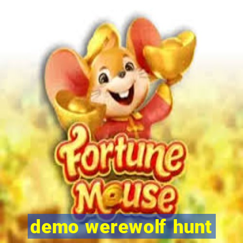 demo werewolf hunt