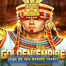 jogo de spa beauty resort