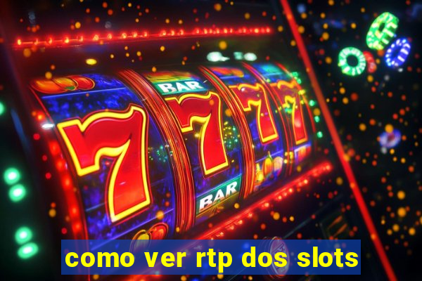 como ver rtp dos slots