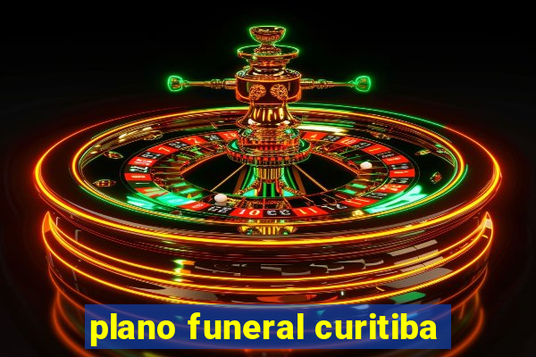 plano funeral curitiba