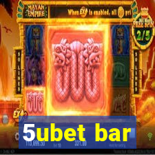 5ubet bar