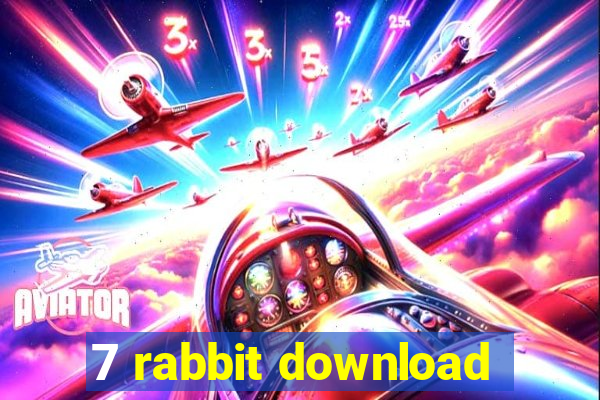 7 rabbit download