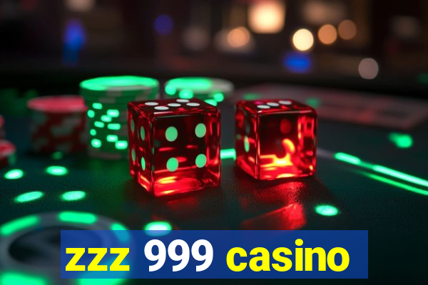 zzz 999 casino