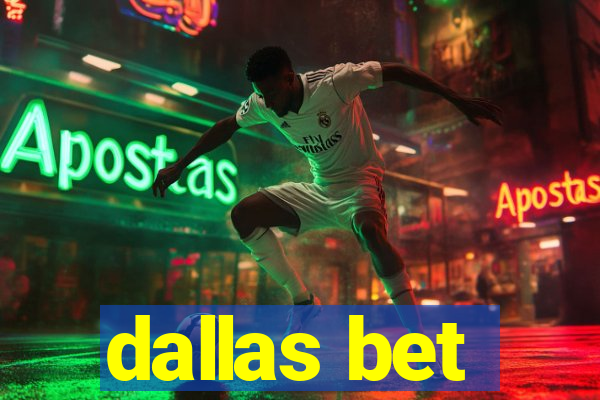 dallas bet