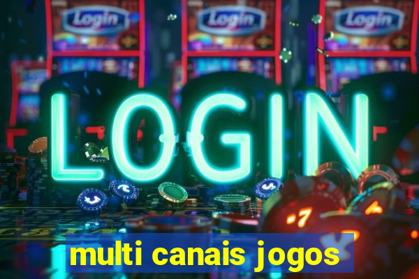 multi canais jogos