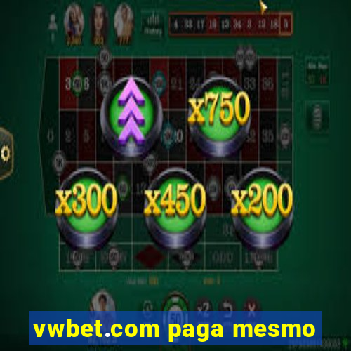 vwbet.com paga mesmo