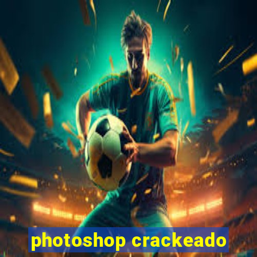 photoshop crackeado