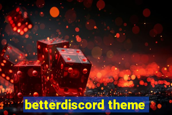 betterdiscord theme