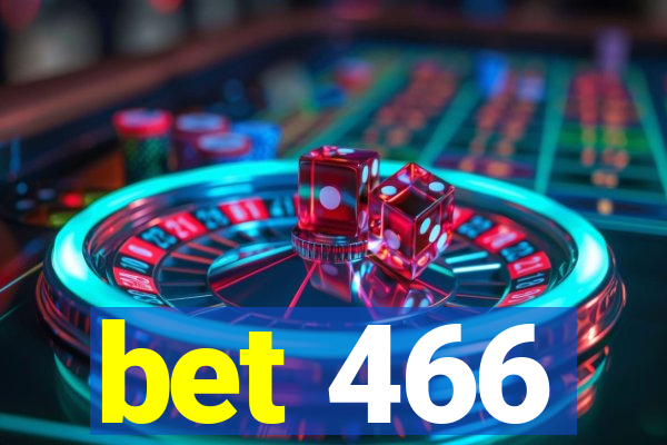 bet 466