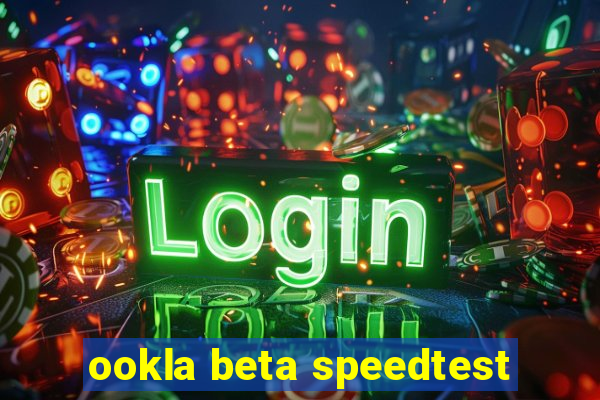 ookla beta speedtest