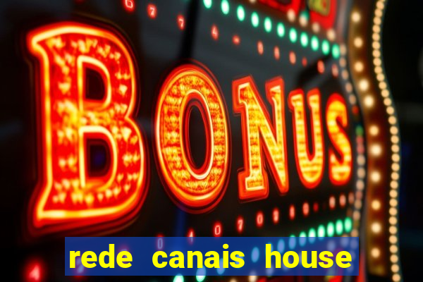 rede canais house of the dragon