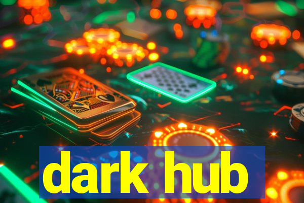 dark hub