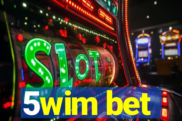 5wim bet