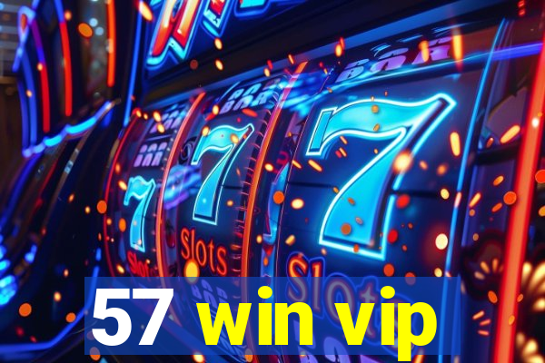 57 win vip