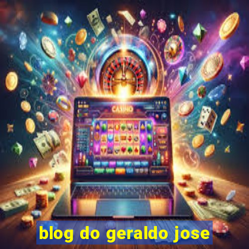 blog do geraldo jose