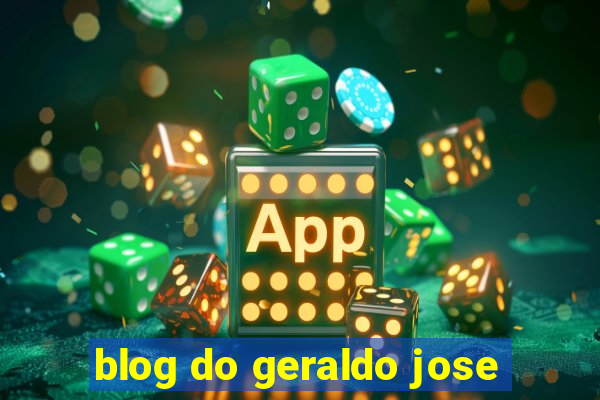 blog do geraldo jose