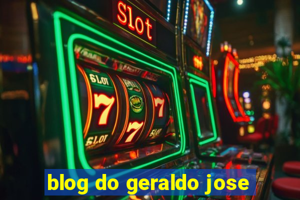 blog do geraldo jose