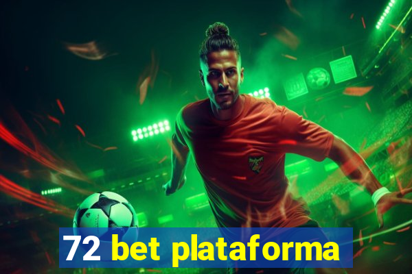 72 bet plataforma