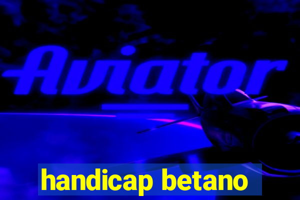 handicap betano