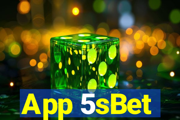 App 5sBet