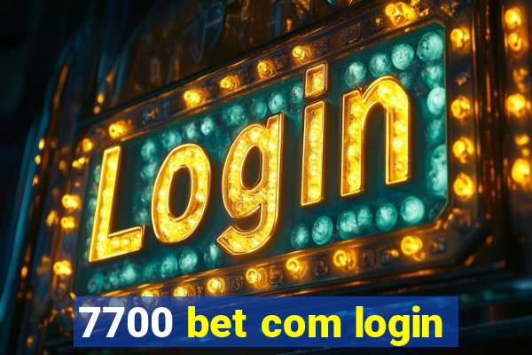 7700 bet com login