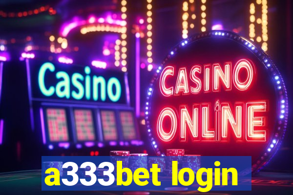 a333bet login