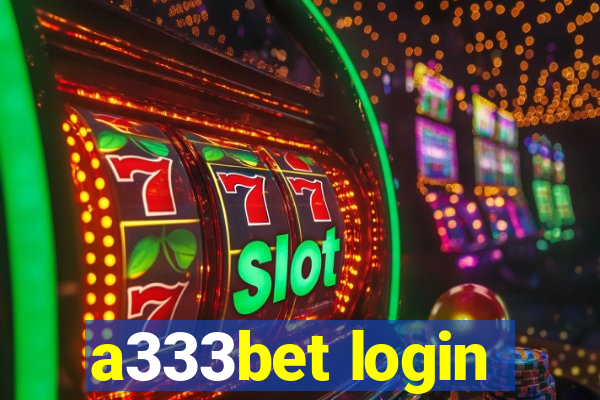 a333bet login