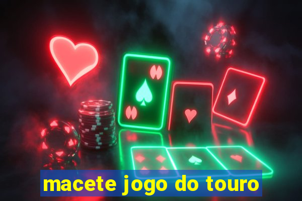 macete jogo do touro