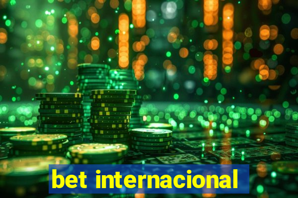 bet internacional