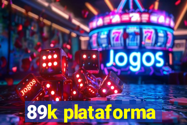 89k plataforma