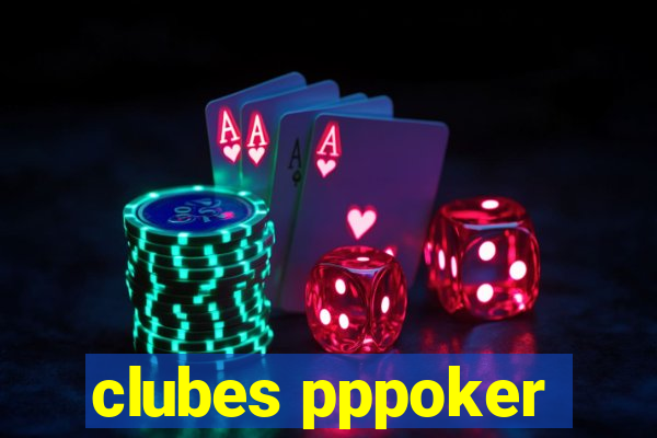 clubes pppoker