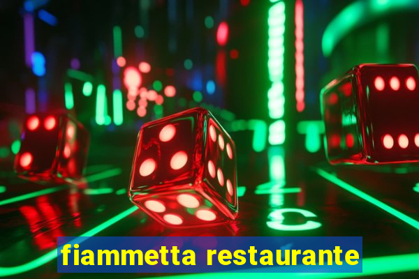 fiammetta restaurante