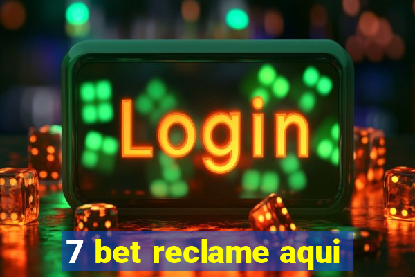 7 bet reclame aqui