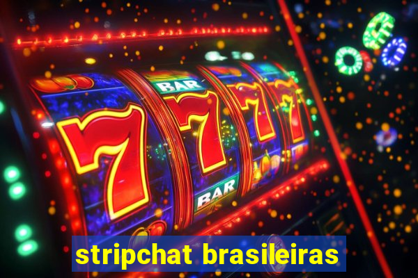 stripchat brasileiras