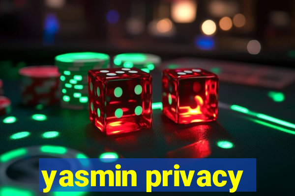 yasmin privacy